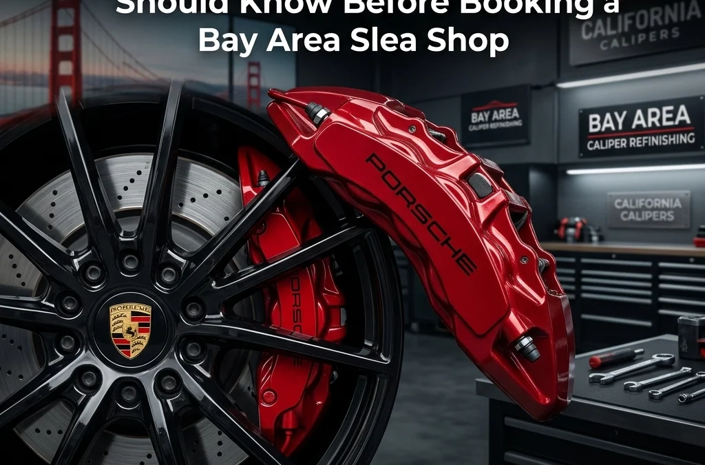 Looking For Porsche Brake Caliper Refinishing? Here Are 5 Things You Should Know Before Booking a Bay Area Shop